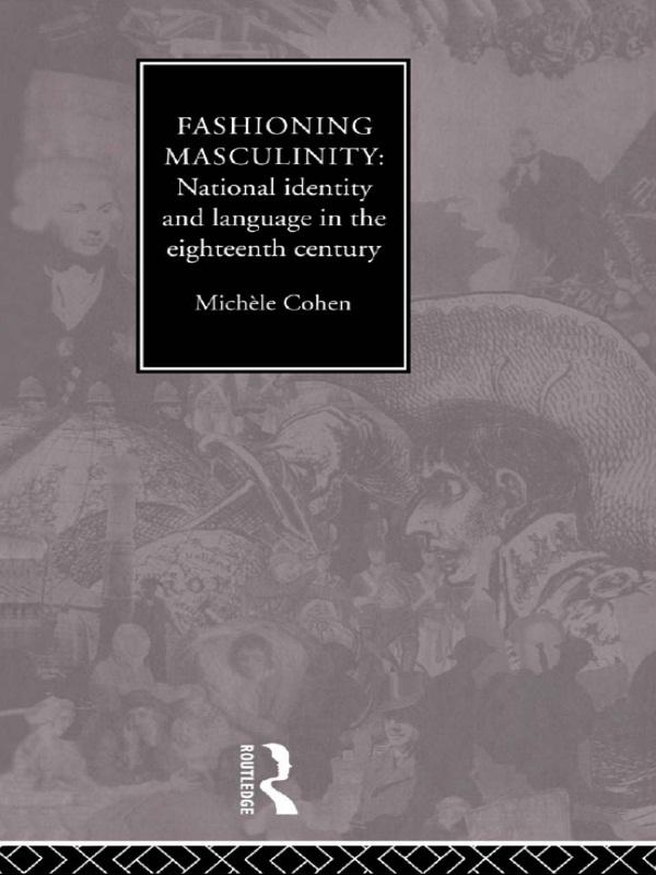 Fashioning Masculinity by Dr Michele Cohen, Michele Cohen