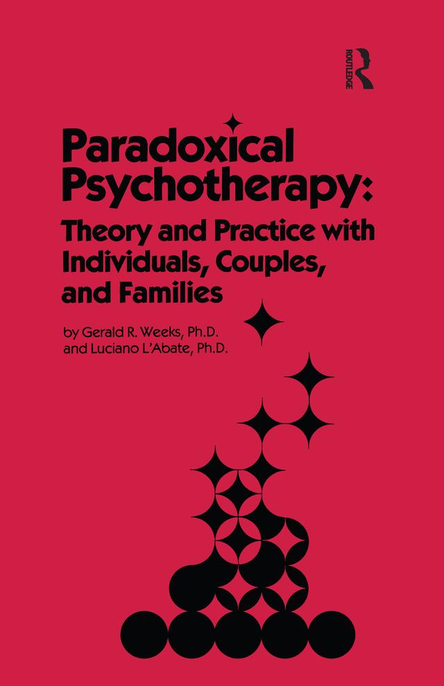 Paradoxical Psychotherapy by Gerald R. Weeks, Luciano L'Abate