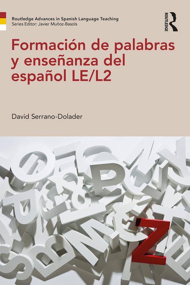 Formación de palabras y enseñanza del español LE/L2 by David Serrano-Dolader