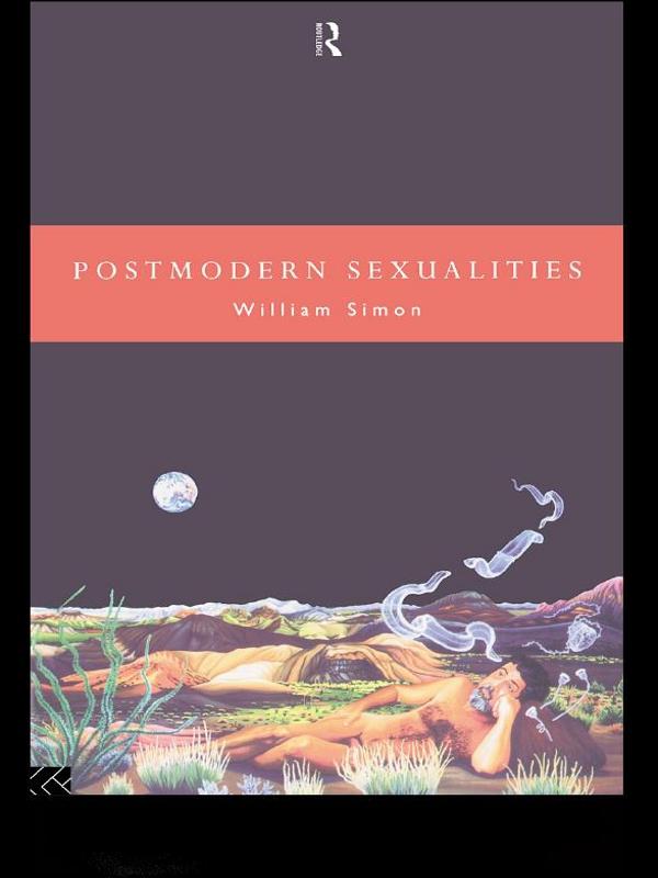 Postmodern Sexualities by William Simon
