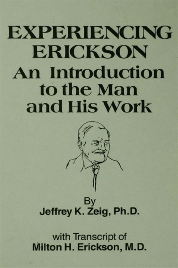 Experiencing Erikson by Jeffery K. Zeig