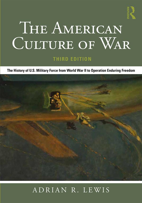 The American Culture of War by Adrian R. Lewis
