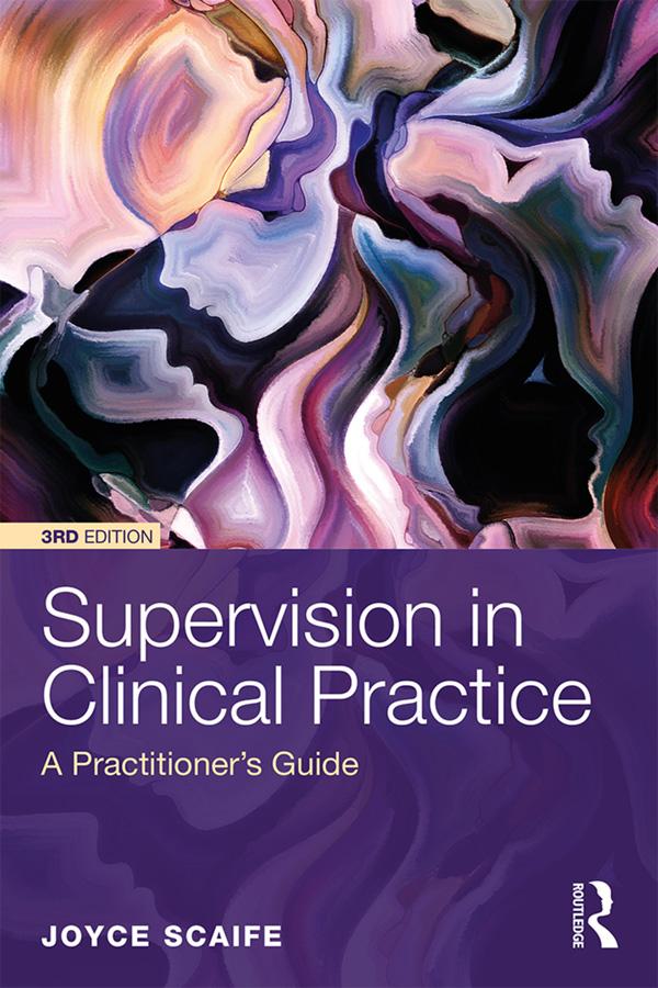 Supervision in Clinical Practice by Joyce Scaife