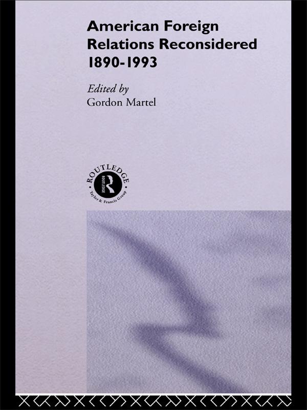 American Foreign Relations Reconsidered by Gordon Martel