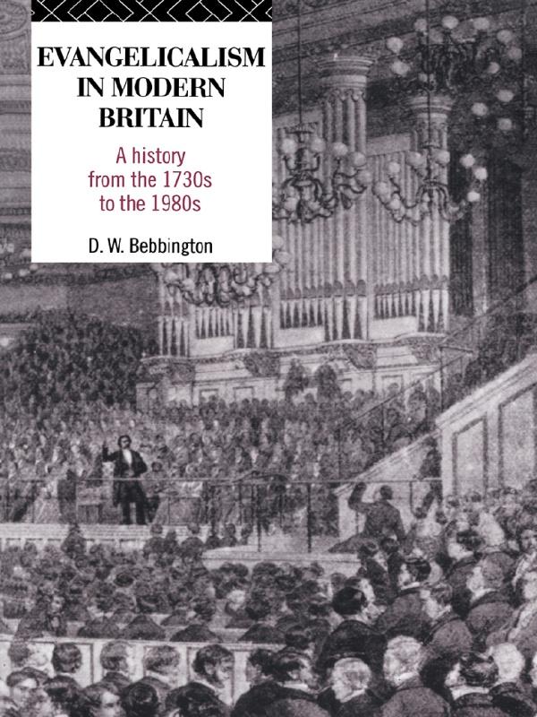 Evangelicalism in Modern Britain by David W. Bebbington