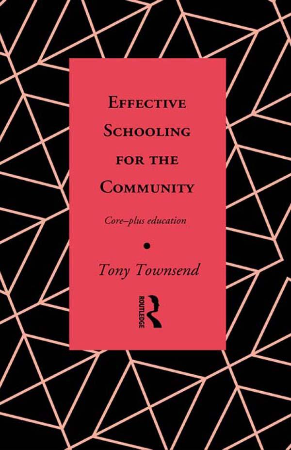 Effective Schooling for the Community by Tony Townsend