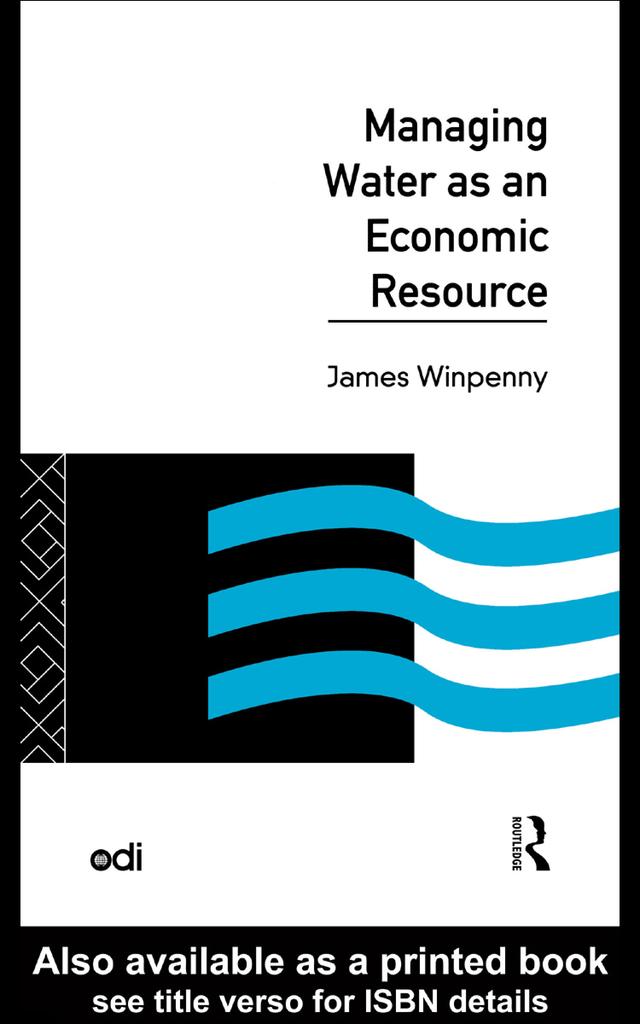 Managing Water as an Economic Resource by James Winpenny