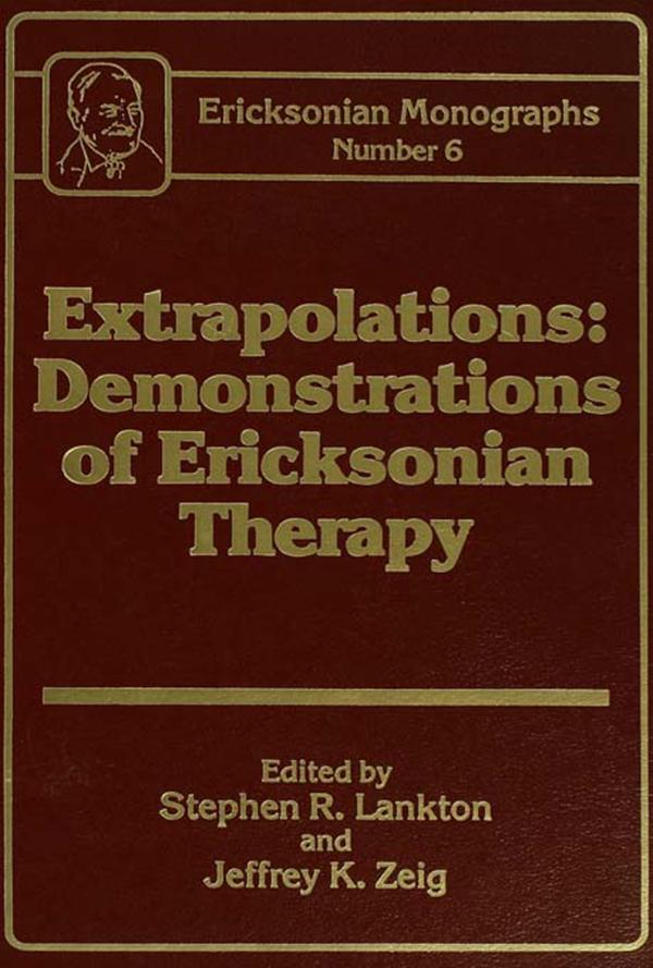 Extrapolations by Jeffrey K. Zeig, Stephen R. Lankton