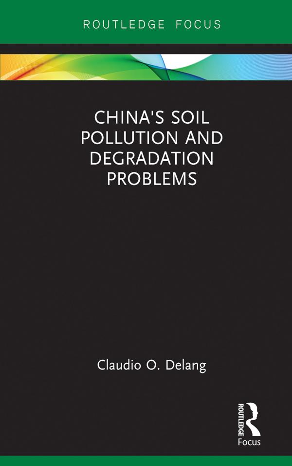 China's Soil Pollution and Degradation Problems by Claudio O. Delang