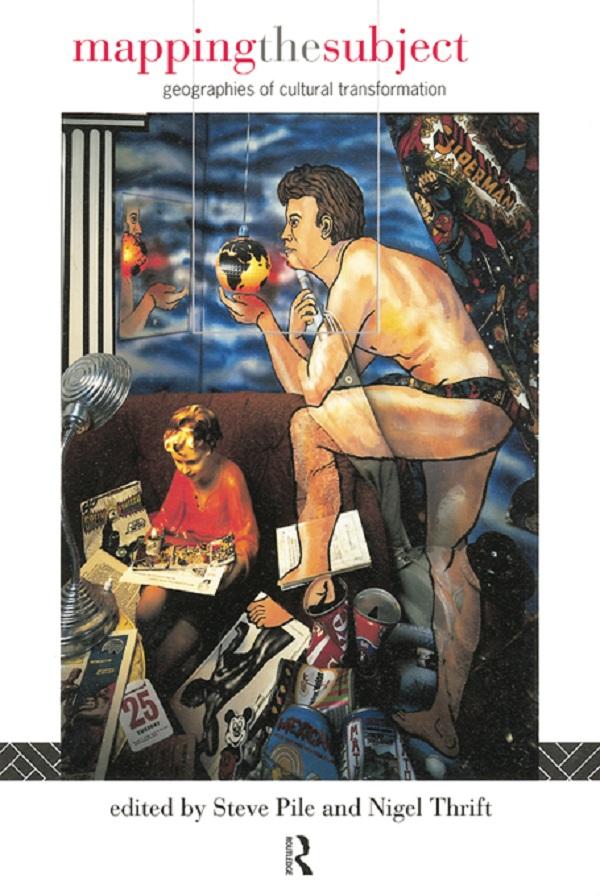 Mapping the Subject by Nigel Thrift, Steve Pile