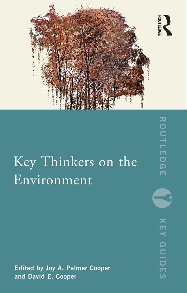 Key Thinkers on the Environment by David E. Cooper, Joy A. Palmer Cooper