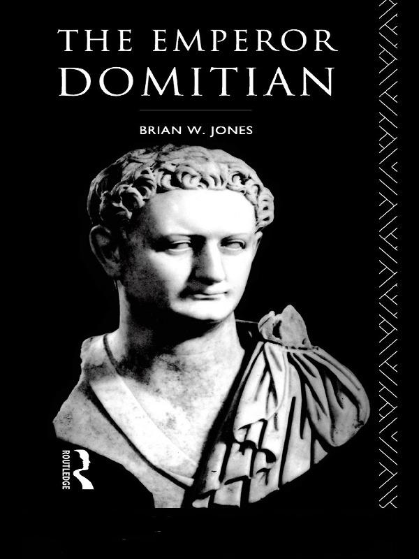 The Emperor Domitian by Brian Jones