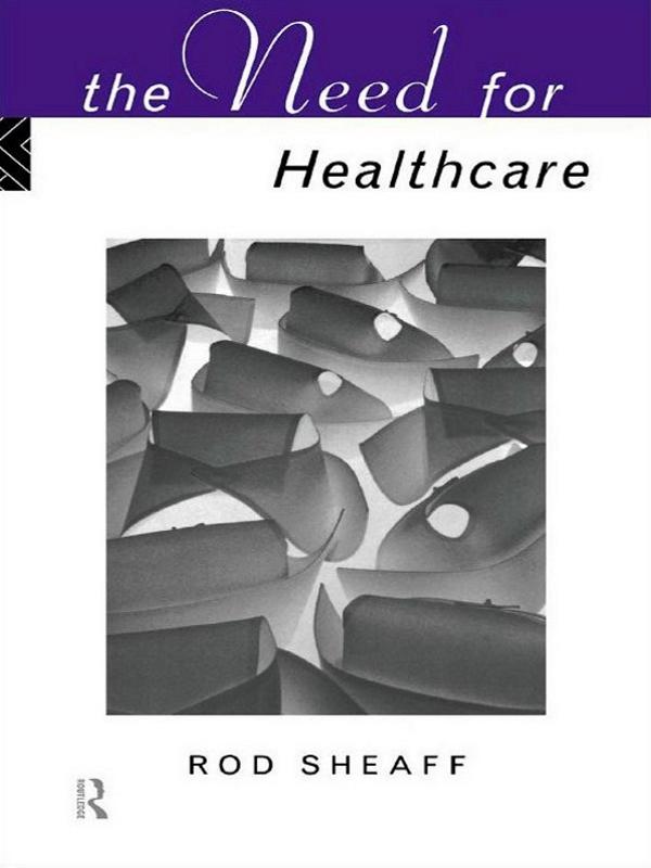 The Need For Health Care by W.R. Sheaff