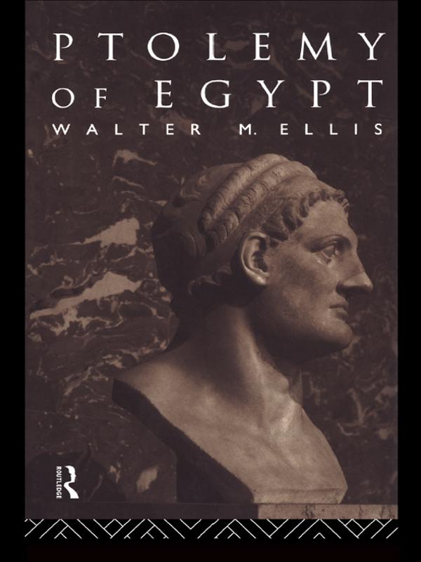 Ptolemy of Egypt by Walter M. Ellis
