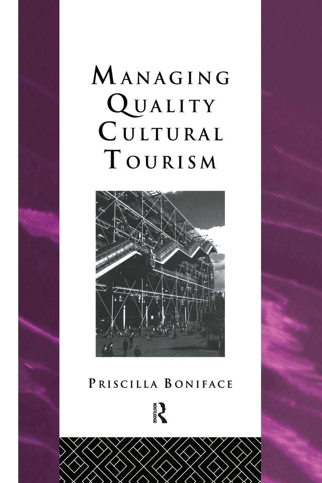 Managing Quality Cultural Tourism by Priscilla Boniface