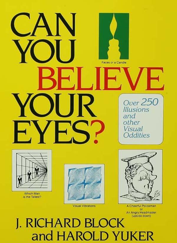 Can You Believe Your Eyes? by Harold Yuker, J. Richard Block