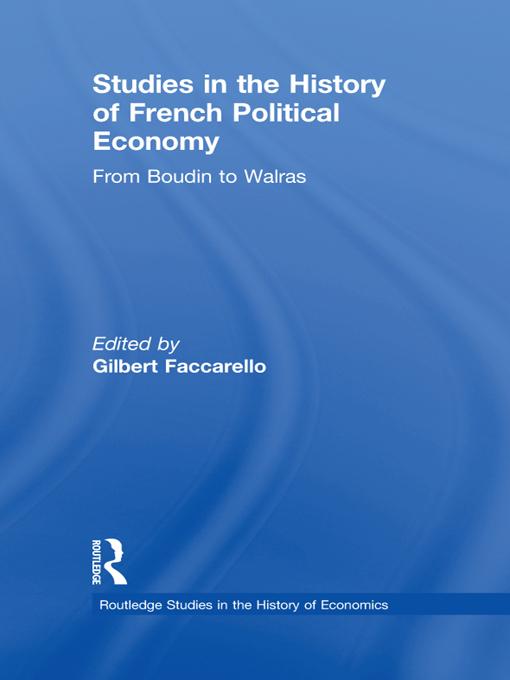 Studies in the History of French Political Economy by Gilbert Faccarello