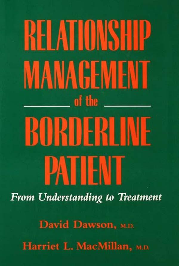 Relationship Management Of The Borderline Patient by David L. Dawson, Harriet L. MacMillan