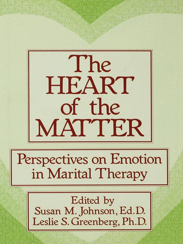 The Heart Of The Matter: Perspectives On Emotion In Marital