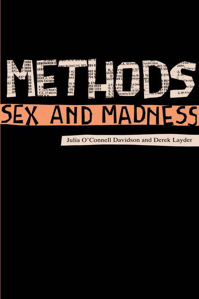 Methods, Sex and Madness by Dr Derek Layder, Julia O'Connell Davidson
