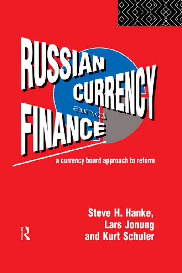 Russian Currency and Finance by Kurt Schuler, Lars Jonung, Steve H. Hanke