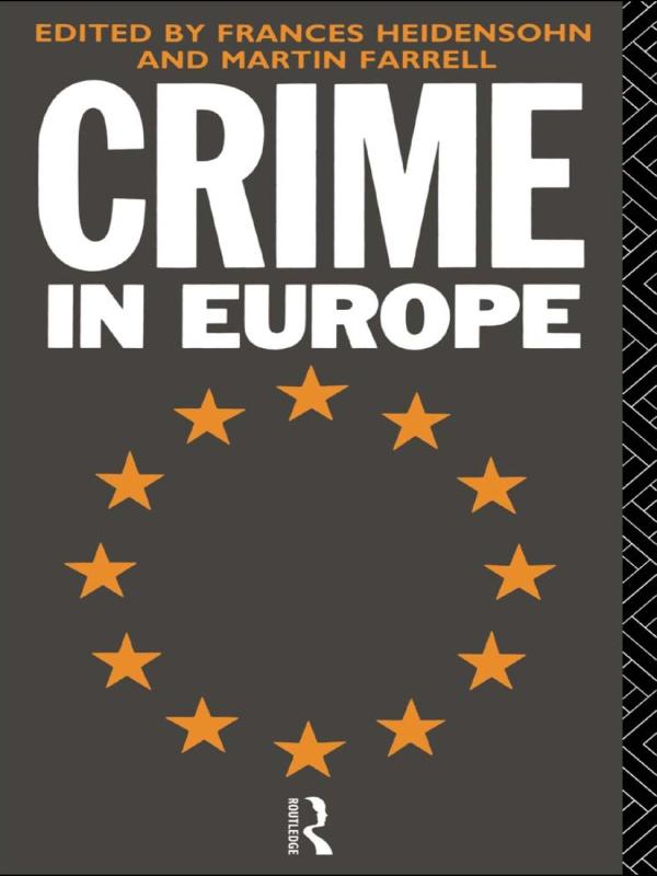 Crime in Europe by Frances Heidensohn, Martin Farrell