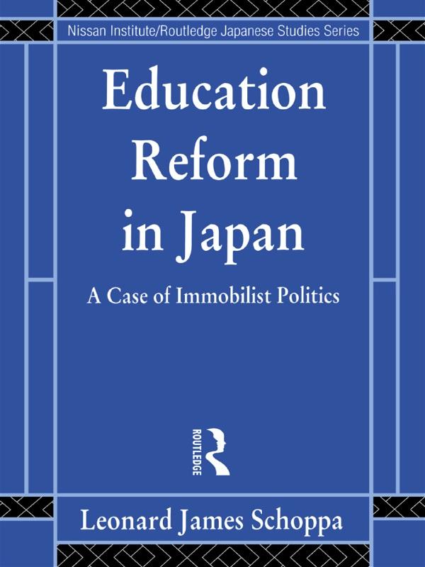 Education Reform in Japan by Leonard James Schoppa