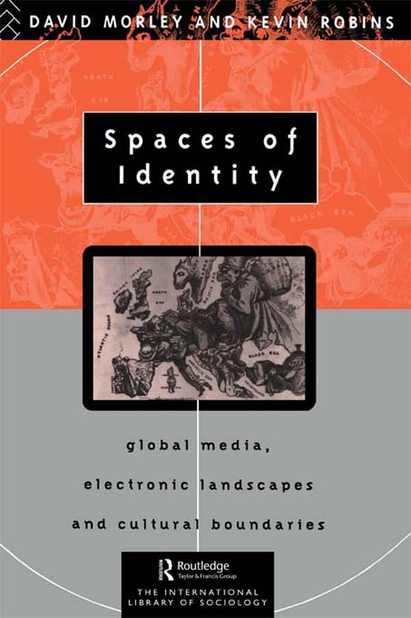 Spaces of Identity by David Morley, Kevin Robins