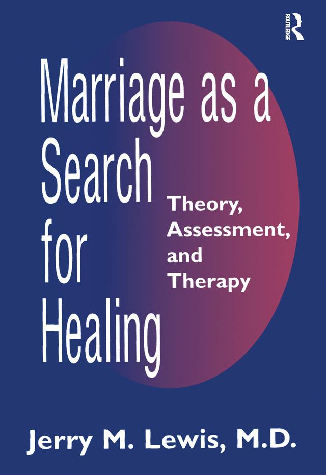 Marriage A Search For Healing by Jerry M. Lewis