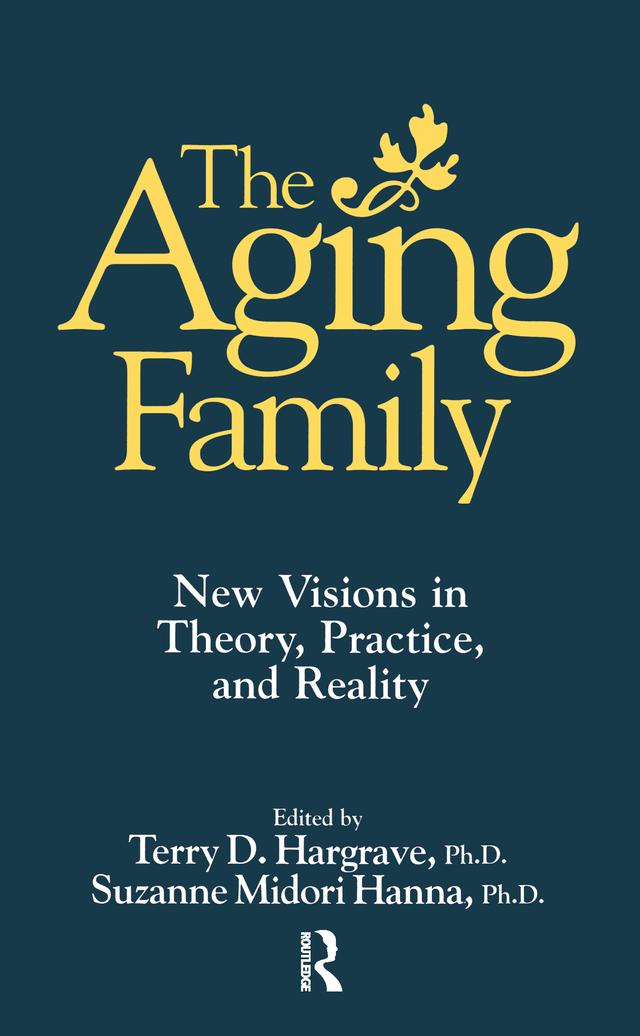 The Aging Family by Suzanne Midori Hanna, Terry Hargrave