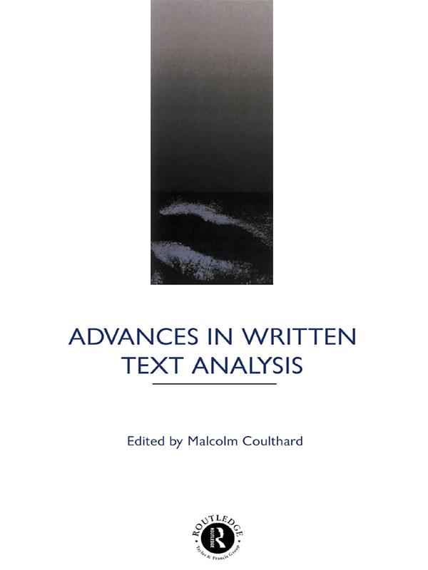 Advances in Written Text Analysis by Malcolm Coulthard