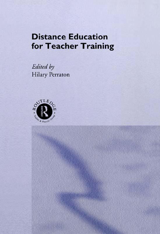 Distance Education for Teacher Training by Hilary Perraton