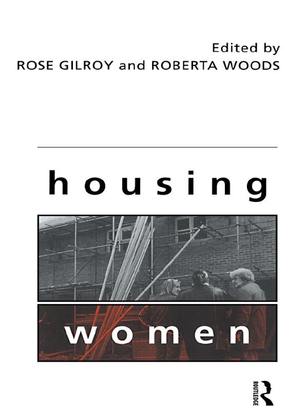 Housing Women by Roberta Woods, Rose Gilroy