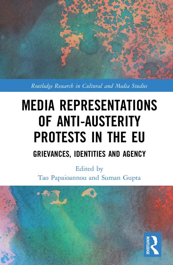 Media Representations of Anti-Austerity Protests in the EU by Suman Gupta, Tao Papaioannou