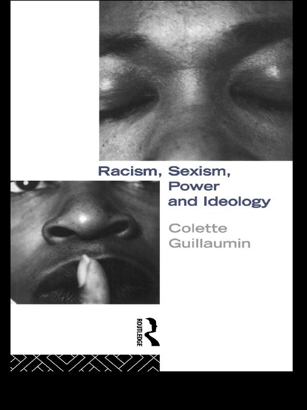 Racism, Sexism, Power and Ideology by Colette Guillaumin
