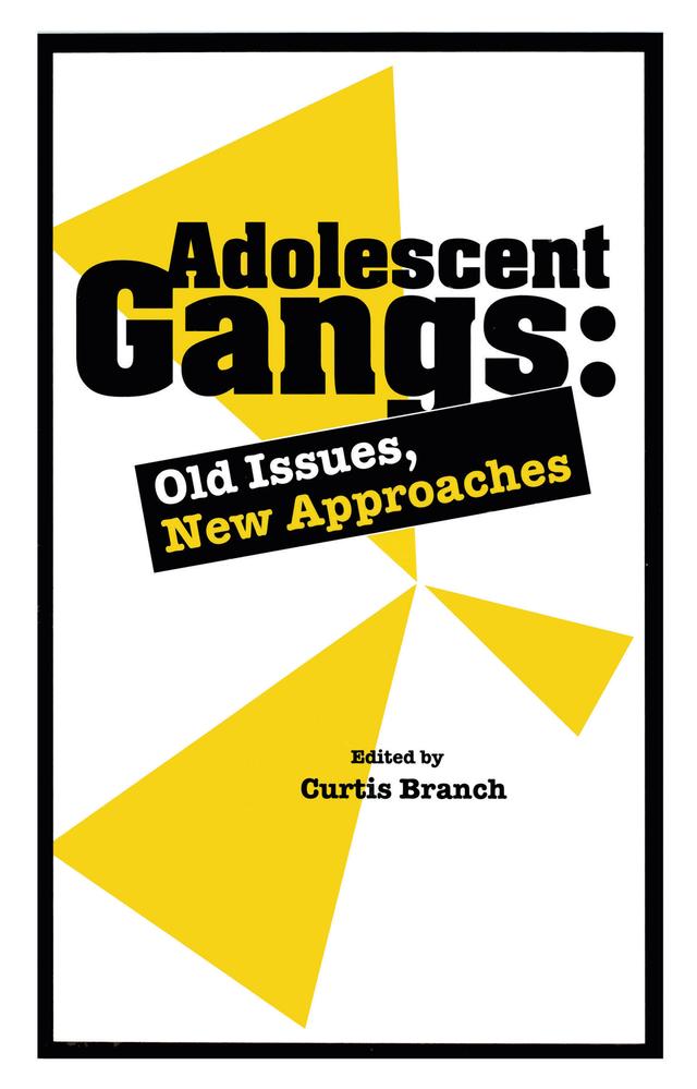 Adolescent Gangs by Curtis Branch