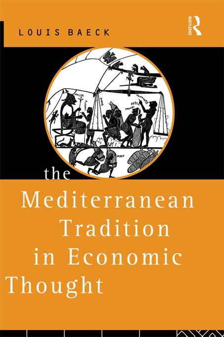 The Mediterranean Tradition in Economic Thought by Louis Baeck