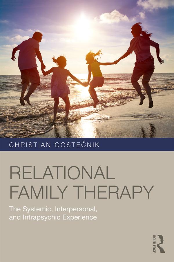 Relational Family Therapy by Christian Gostečnik