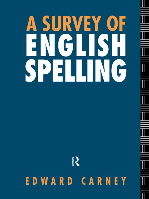 A Survey of English Spelling by Edward Carney