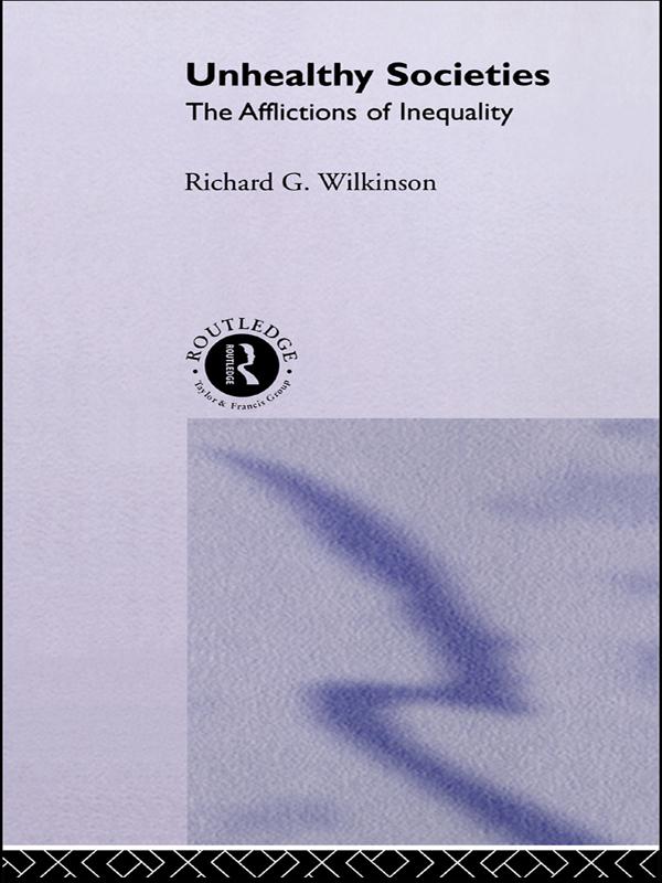 Unhealthy Societies by Richard G. Wilkinson
