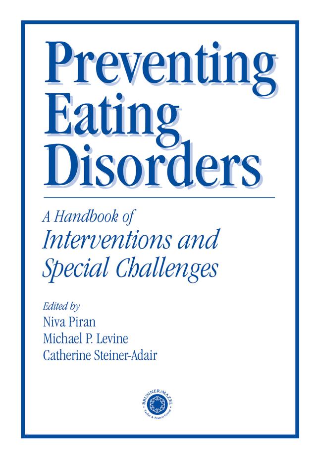 Preventing Eating Disorders by Catherine Steiner-Adair, Michael Levine, Niva Piran