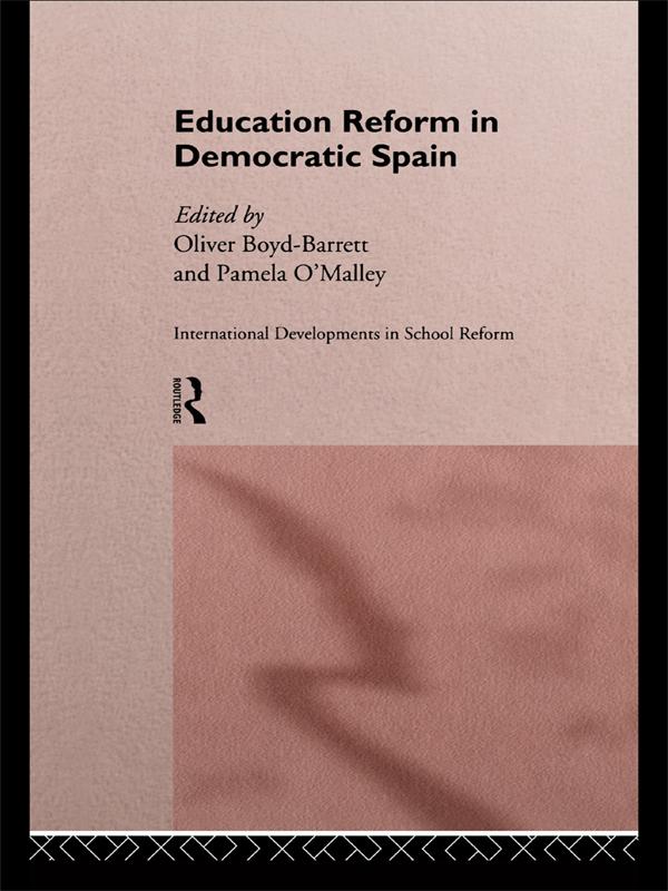 Education Reform in Contemporary Spain by Oliver Boyd-Barrett, Pam O'Malley