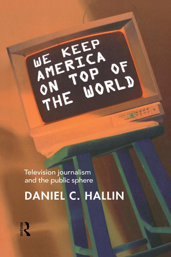 We Keep America on Top of the World by Daniel Hallin