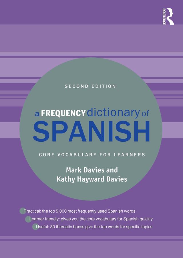 A Frequency Dictionary of Spanish by Kathy Hayward Davies, Mark Davies
