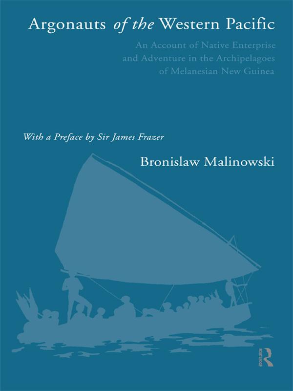 Argonauts of the Western Pacific by Bronislaw Malinowski