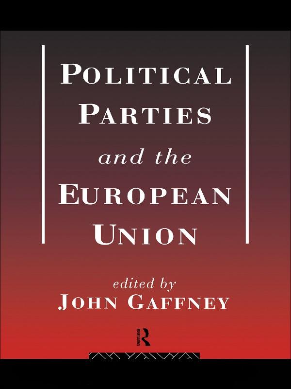 Political Parties and the European Union by John Gaffney