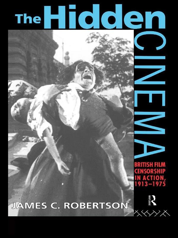 The Hidden Cinema by Dr James C Robertson