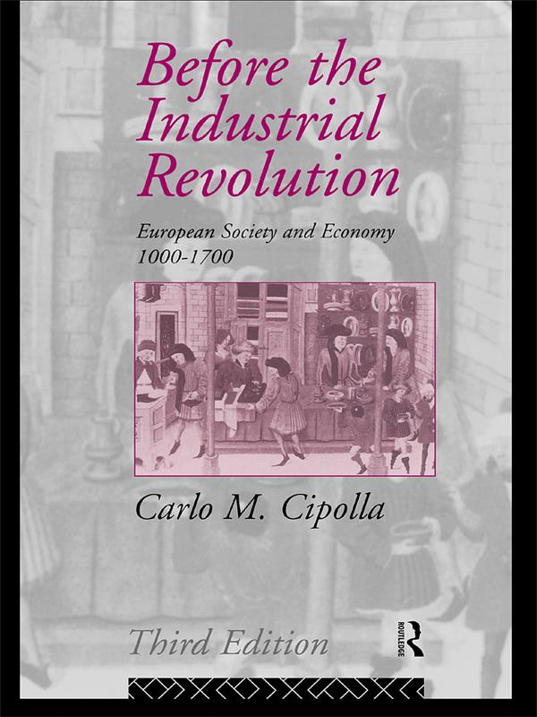 Before the Industrial Revolution by Carlo M. Cipolla