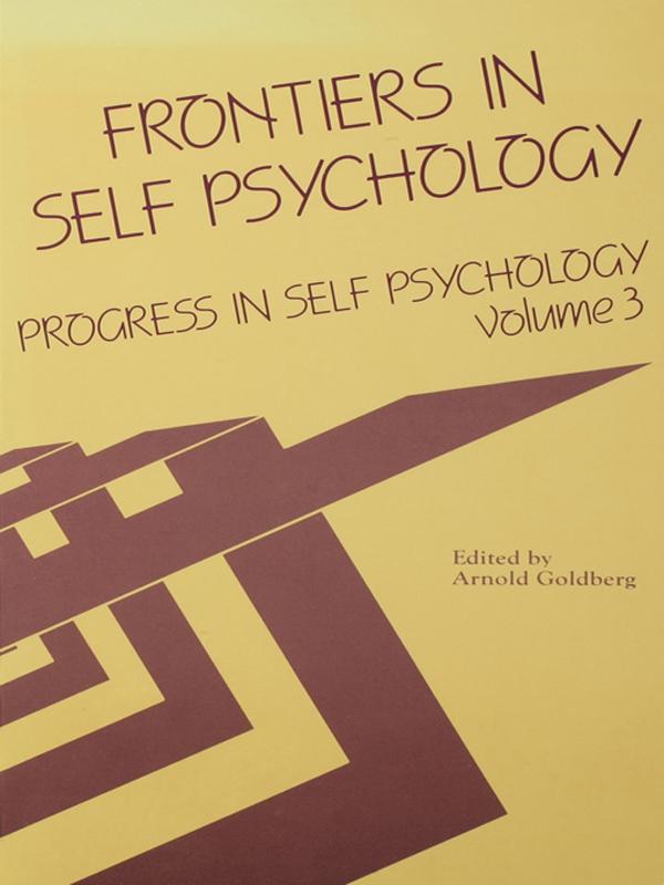 Progress in Self Psychology, V. 3 by Arnold I. Goldberg