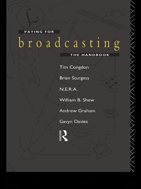 Paying for Broadcasting: The Handbook by Tim Congdon